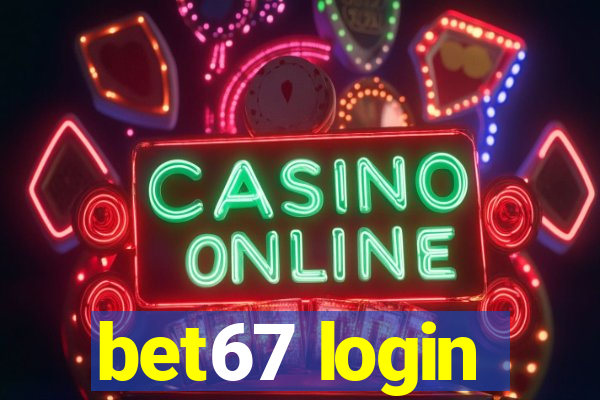 bet67 login